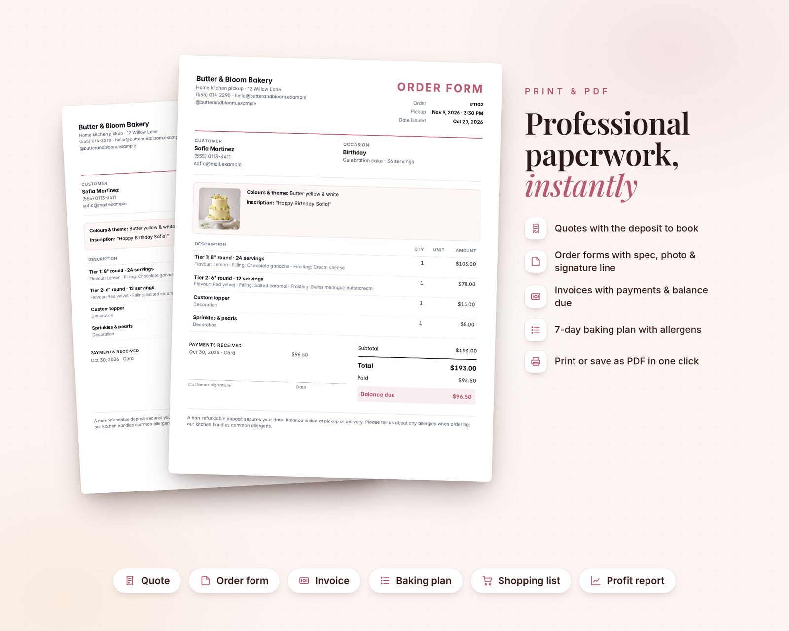 A printable order form for a fictional sample bakery, Butter & Bloom Bakery, showing customer, occasion, a cake reference photo, colours and inscription, line items, payments received, a signature line, totals and balance due. An invoice lies behind it. Bullets list quotes, order forms, invoices, a 7-day baking plan and print or save as PDF.