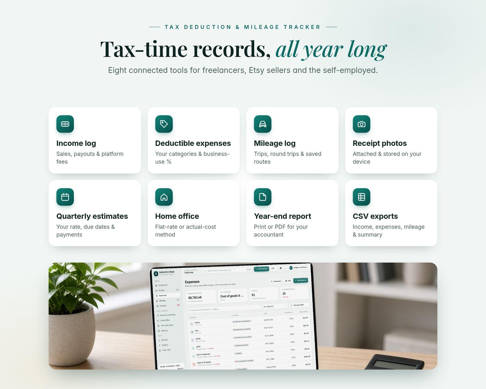 Eight tools: income log, deductible expenses, mileage log, receipt photos, quarterly estimates, home office, year-end report and CSV exports. Below, a photo strip shows the expenses list open on a laptop on a wooden desk.